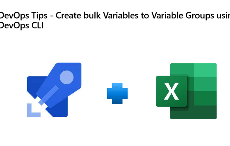 Azure DevOps – Tips and Tricks – 1 – Create bulk Variables to Variable ...